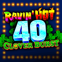 Ravin Hot - 40 Clover Burst